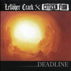 Leftöver Crack : Deadline